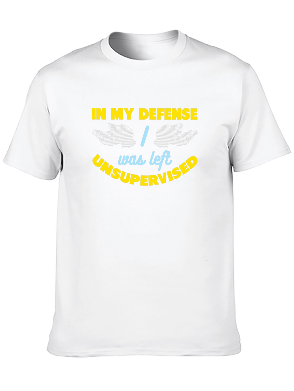 In My Defense Funny Sarcastic Graphic T-Shirt