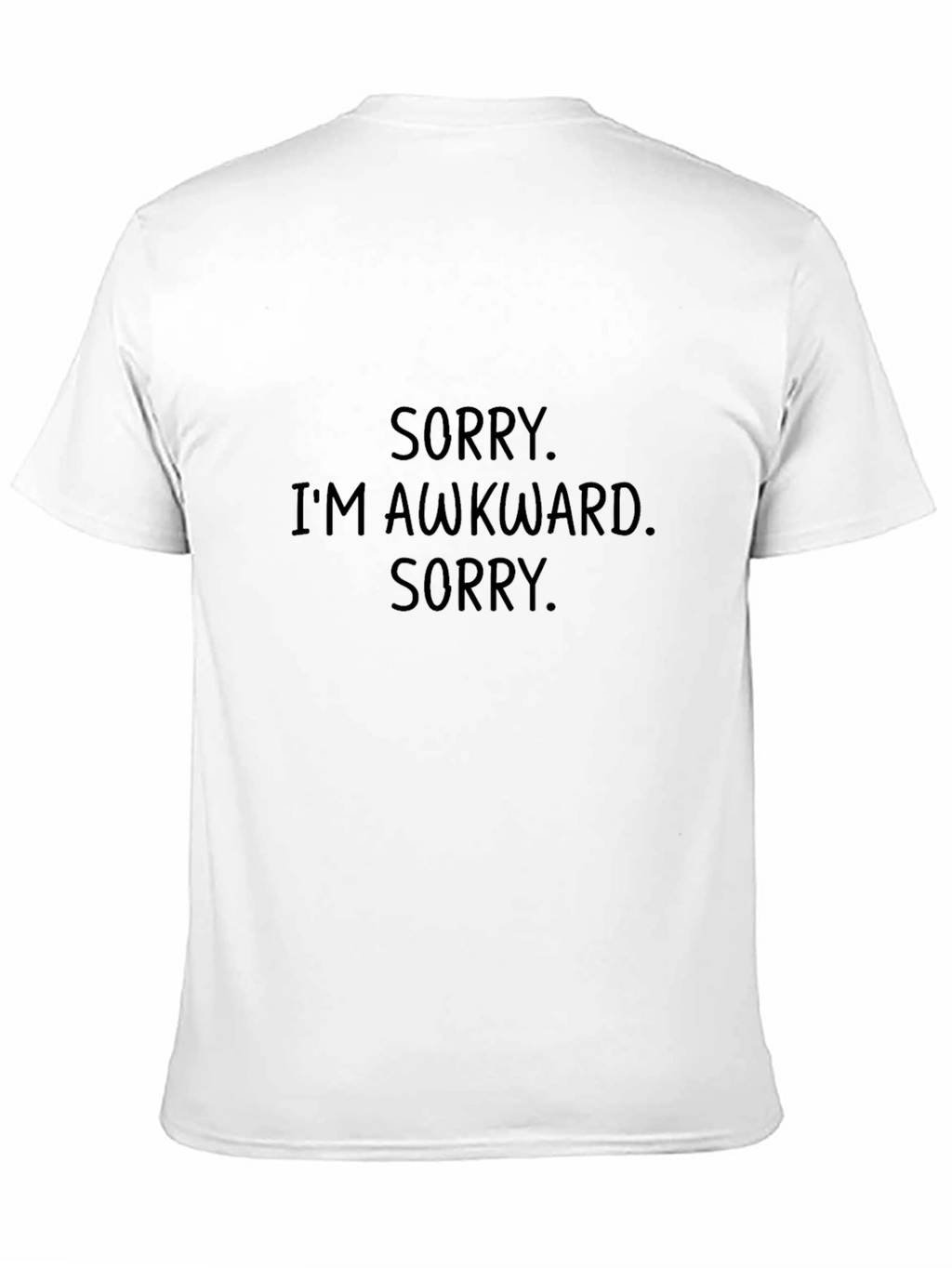 Sorry Im Awkward T-Shirt - Funny Slogan Tee