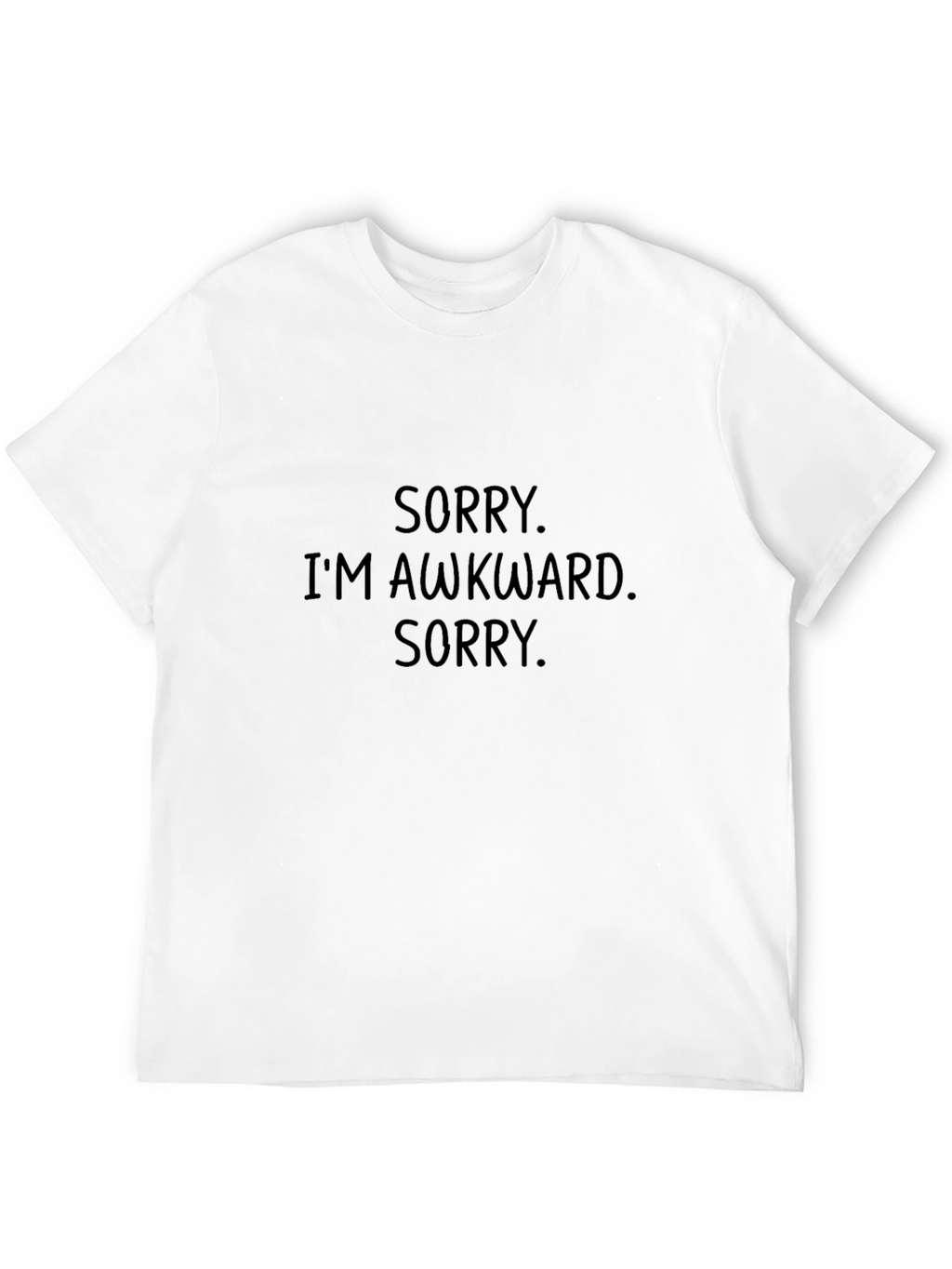 Sorry Im Awkward T-Shirt - Funny Slogan Tee