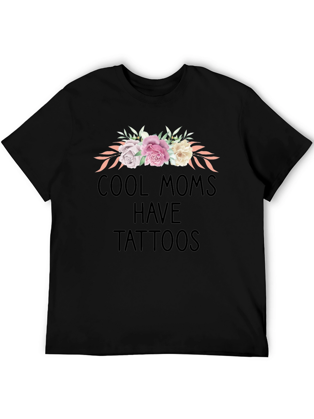 Cool Moms Have Tattoos Floral Graphic Tee