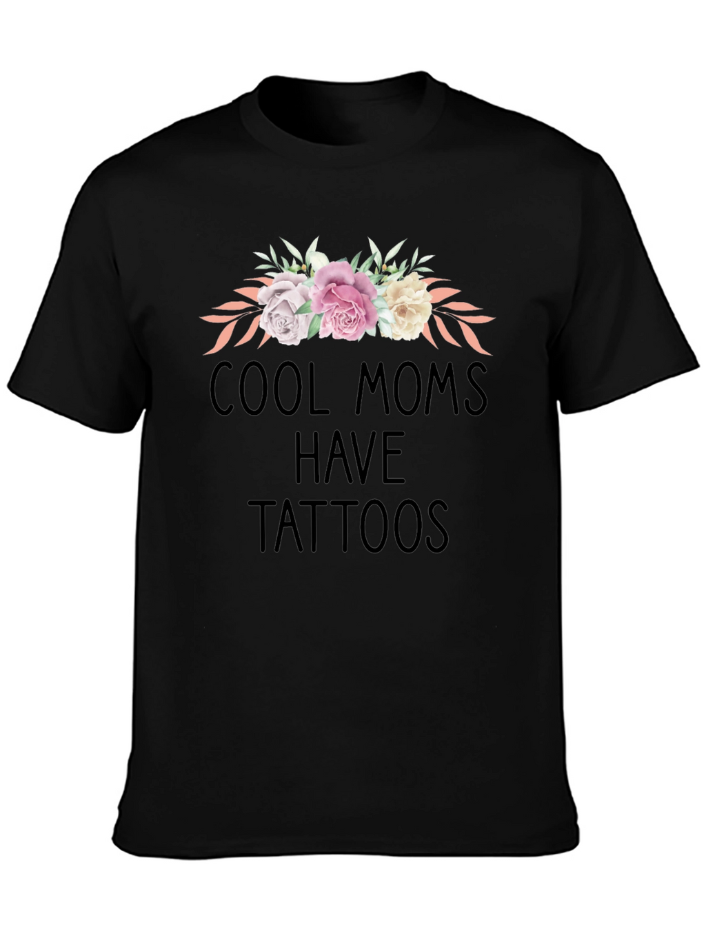 Cool Moms Have Tattoos Floral Graphic Tee