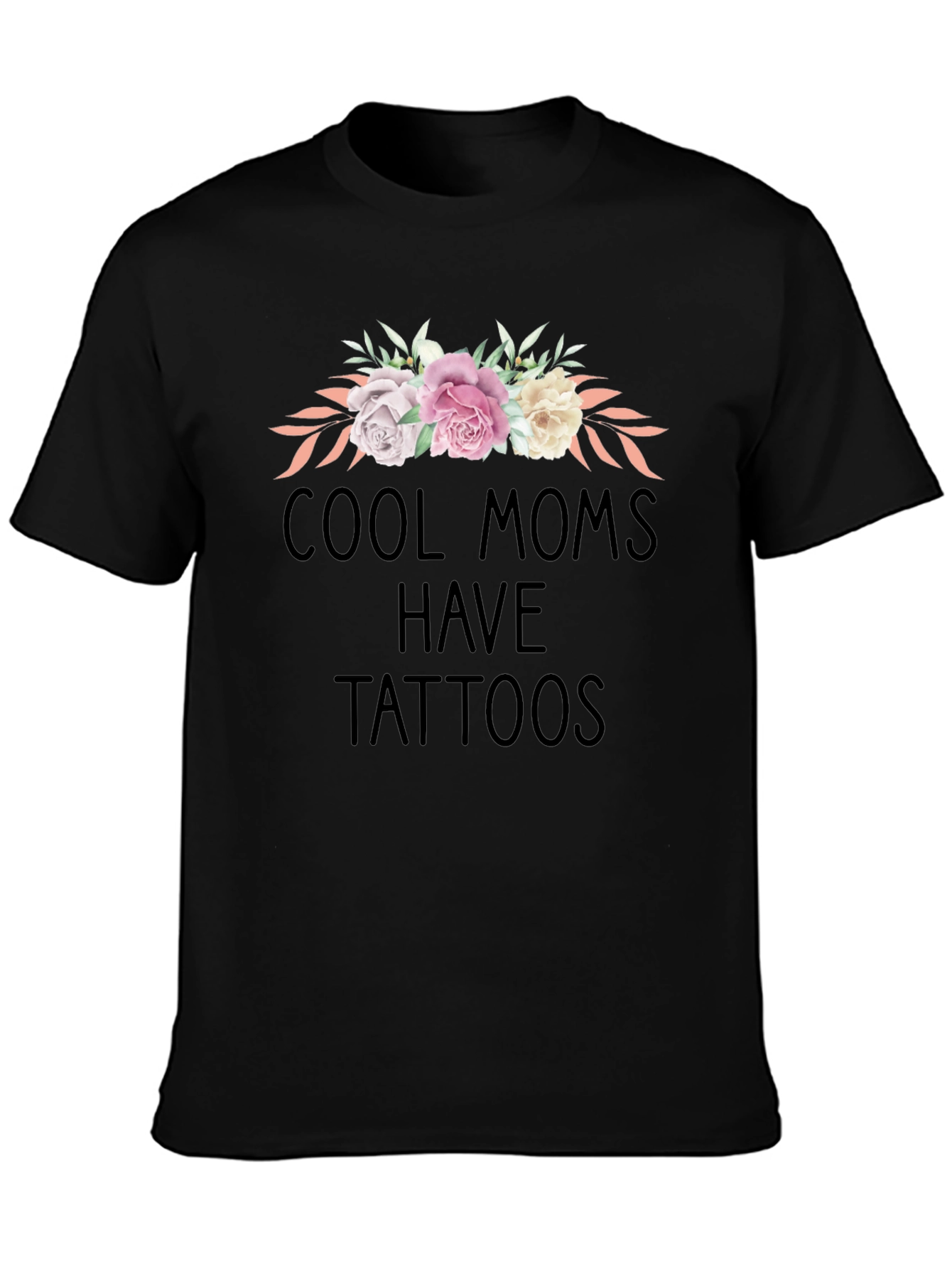 Cool Moms Have Tattoos Floral Graphic Tee