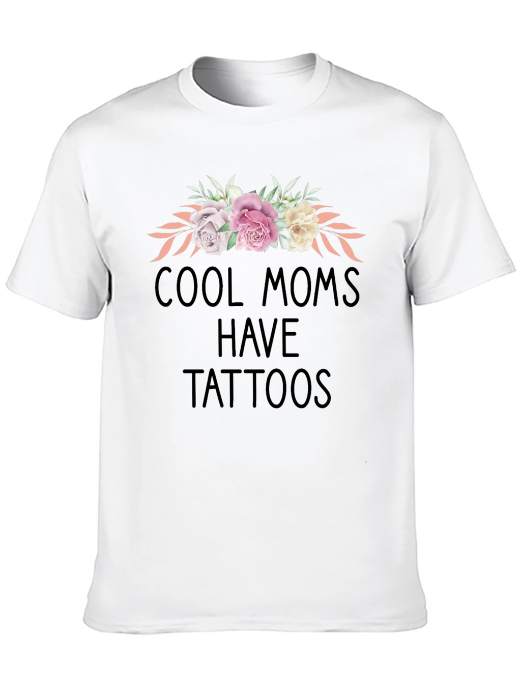Cool Moms Have Tattoos Floral Graphic Tee