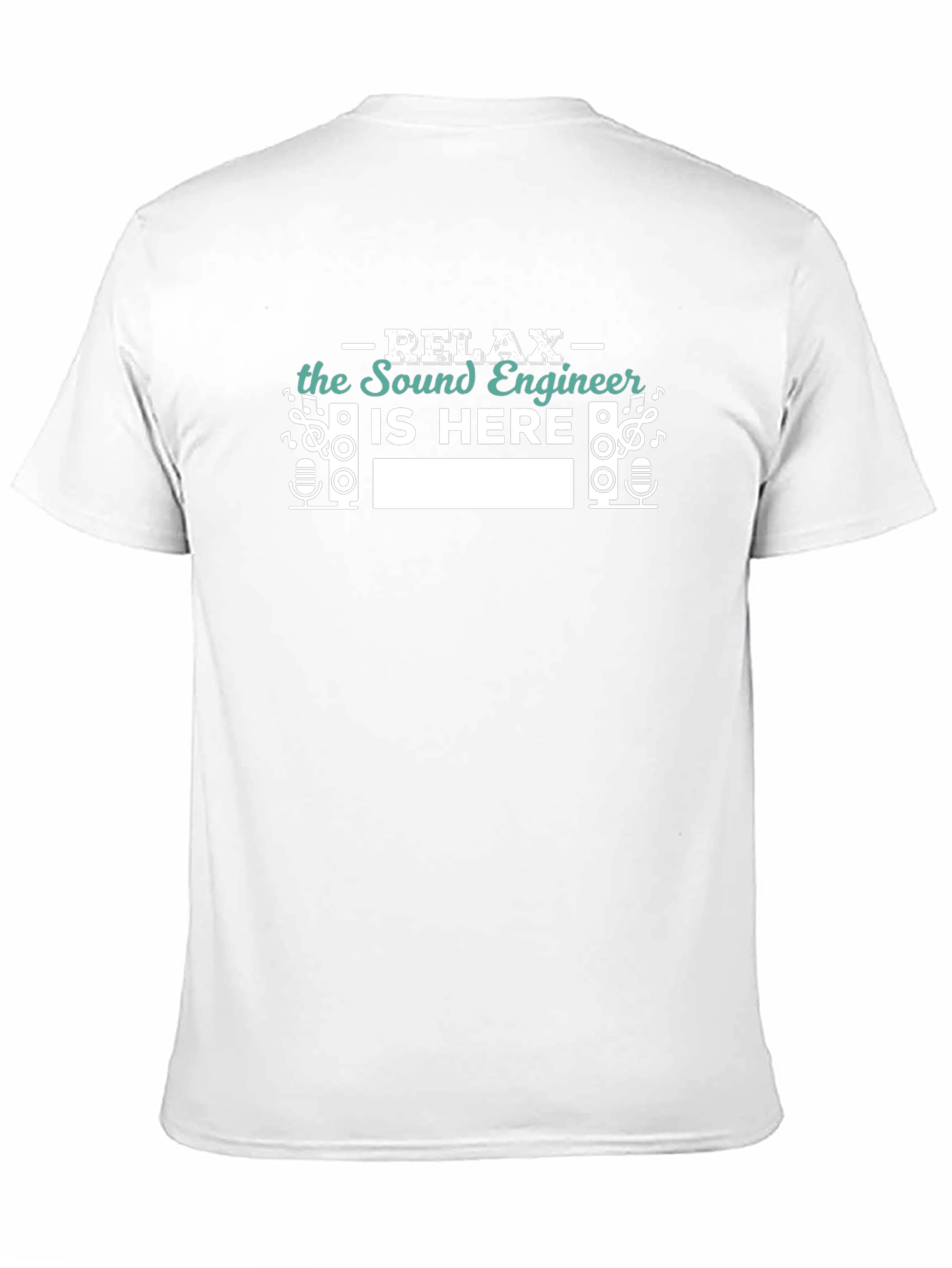 Relax the Sound Engineer Is Here T-Shirt
