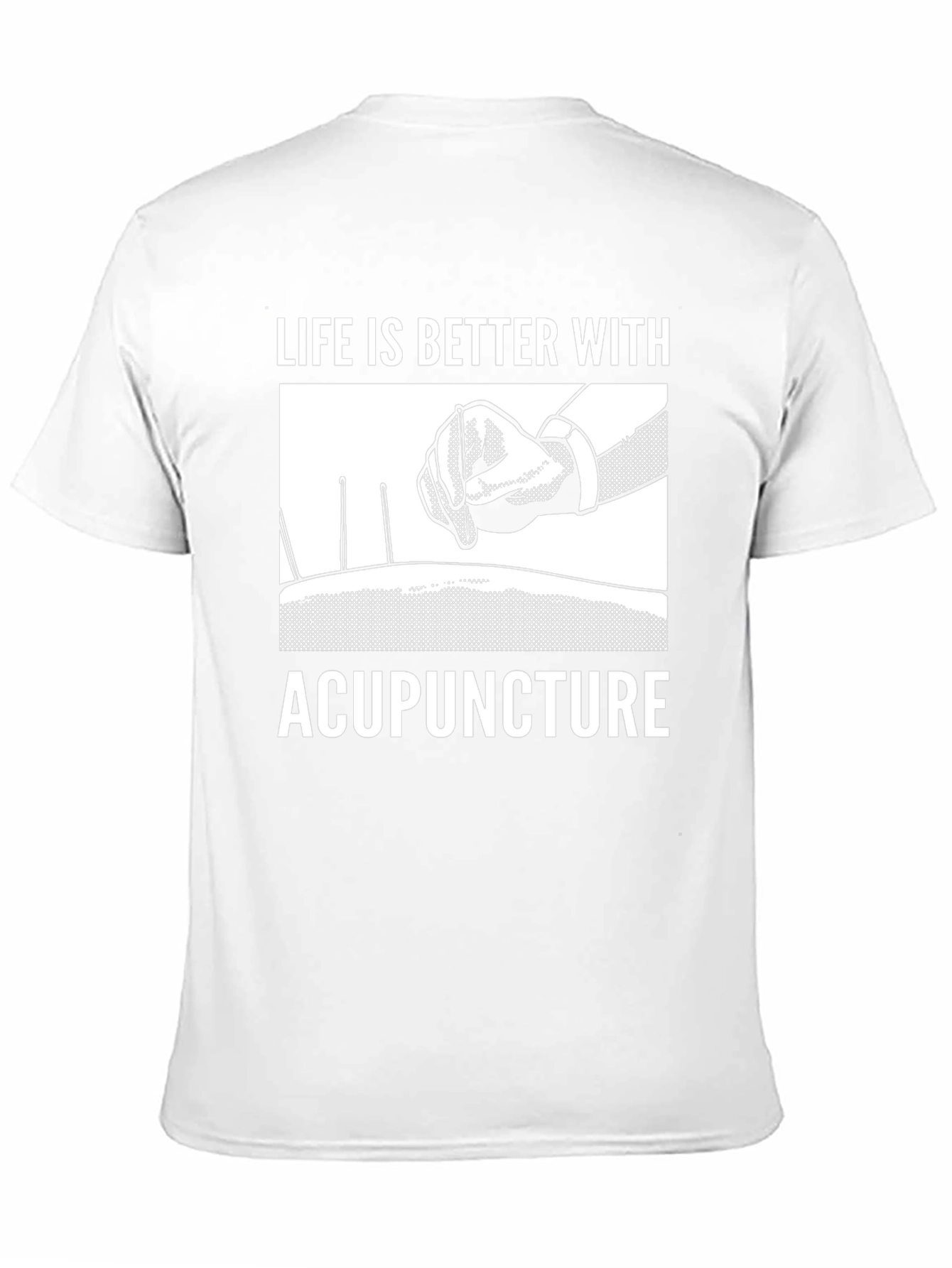 Acupuncture T-Shirt - Life Is Better