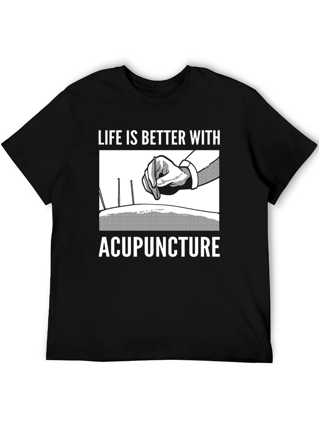 Acupuncture T-Shirt - Life Is Better