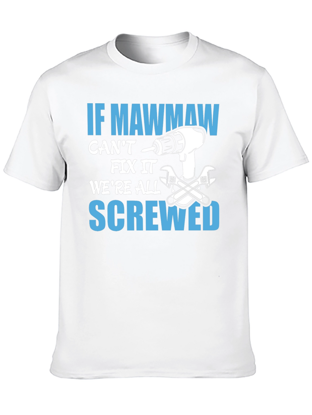 If Mawmaw Cant Fix It T-Shirt