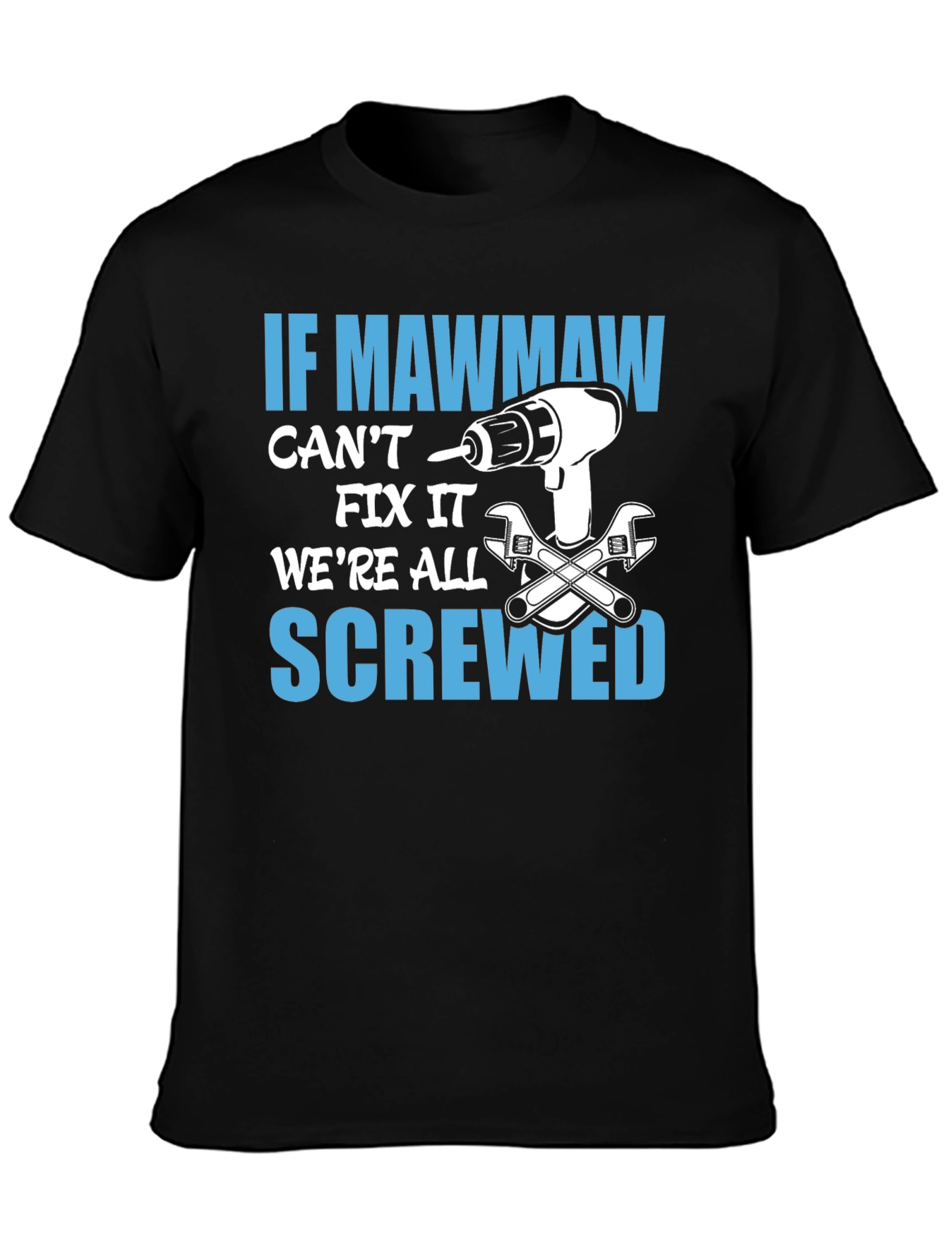 If Mawmaw Cant Fix It T-Shirt