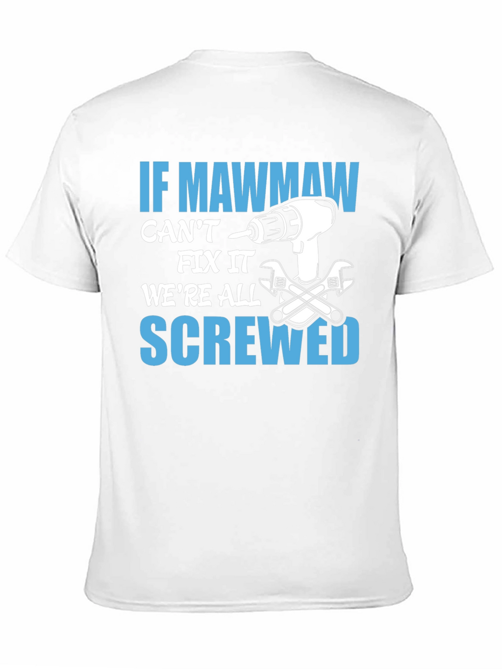 If Mawmaw Cant Fix It T-Shirt