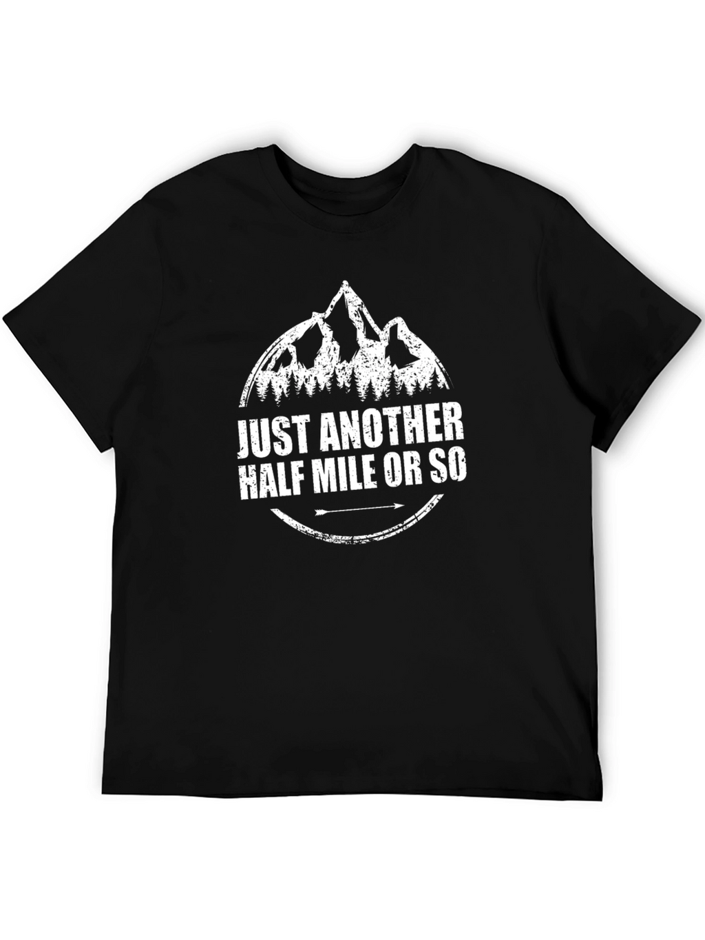 Just Another Half Mile Hiking T-Shirt
