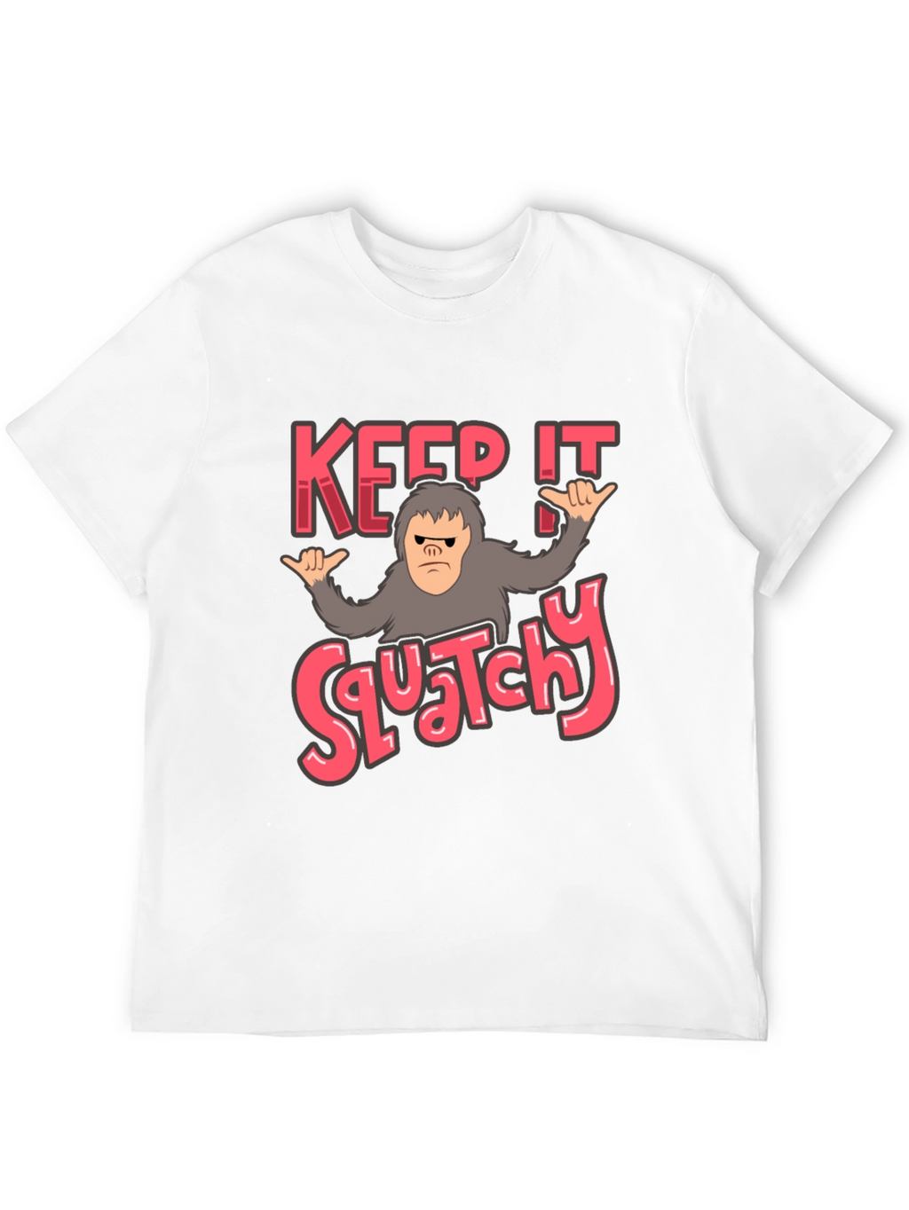 Keep It Squatchy Bigfoot T-Shirt
