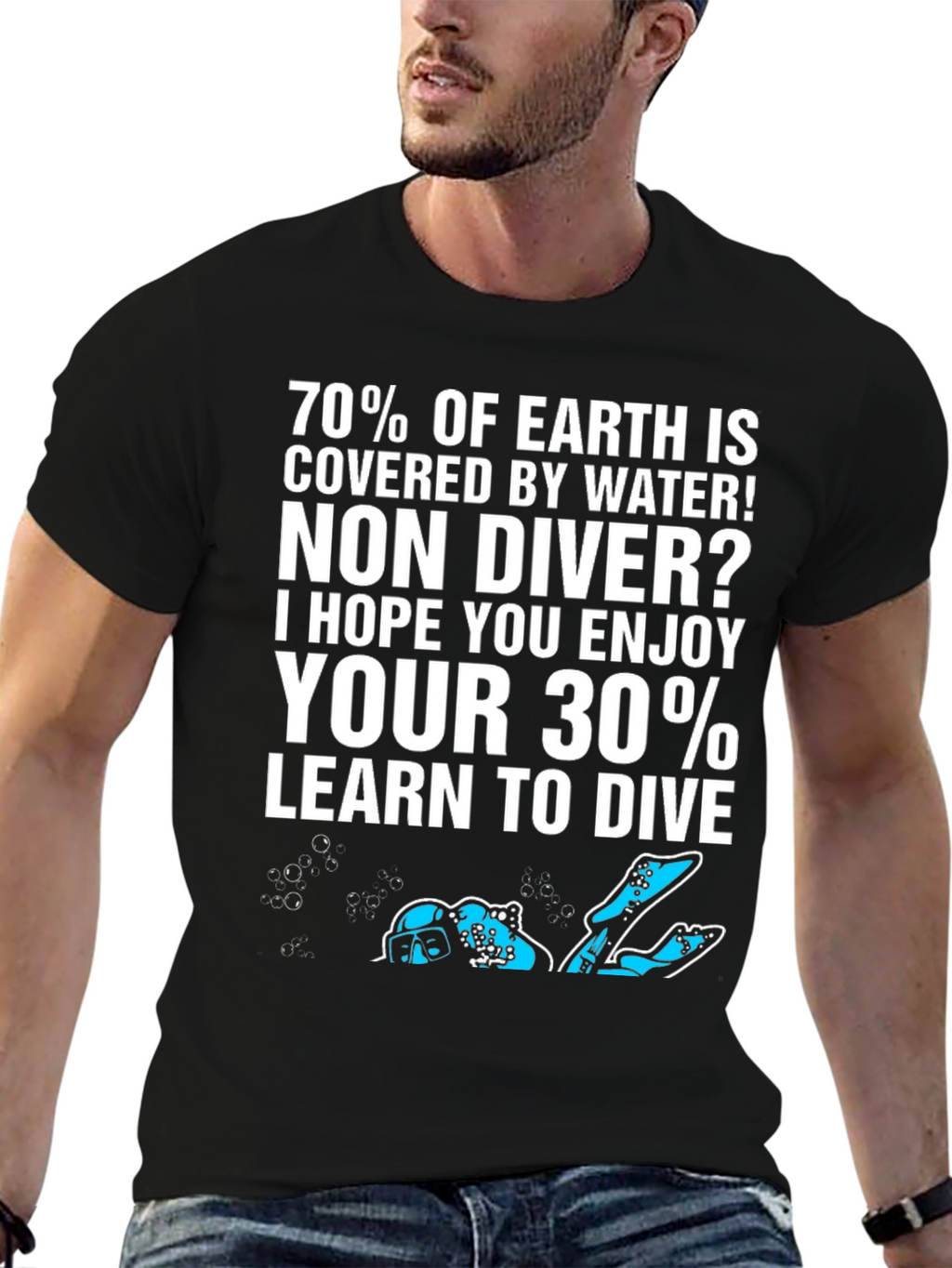 Dive T-Shirt: 70% of Earth is Water!