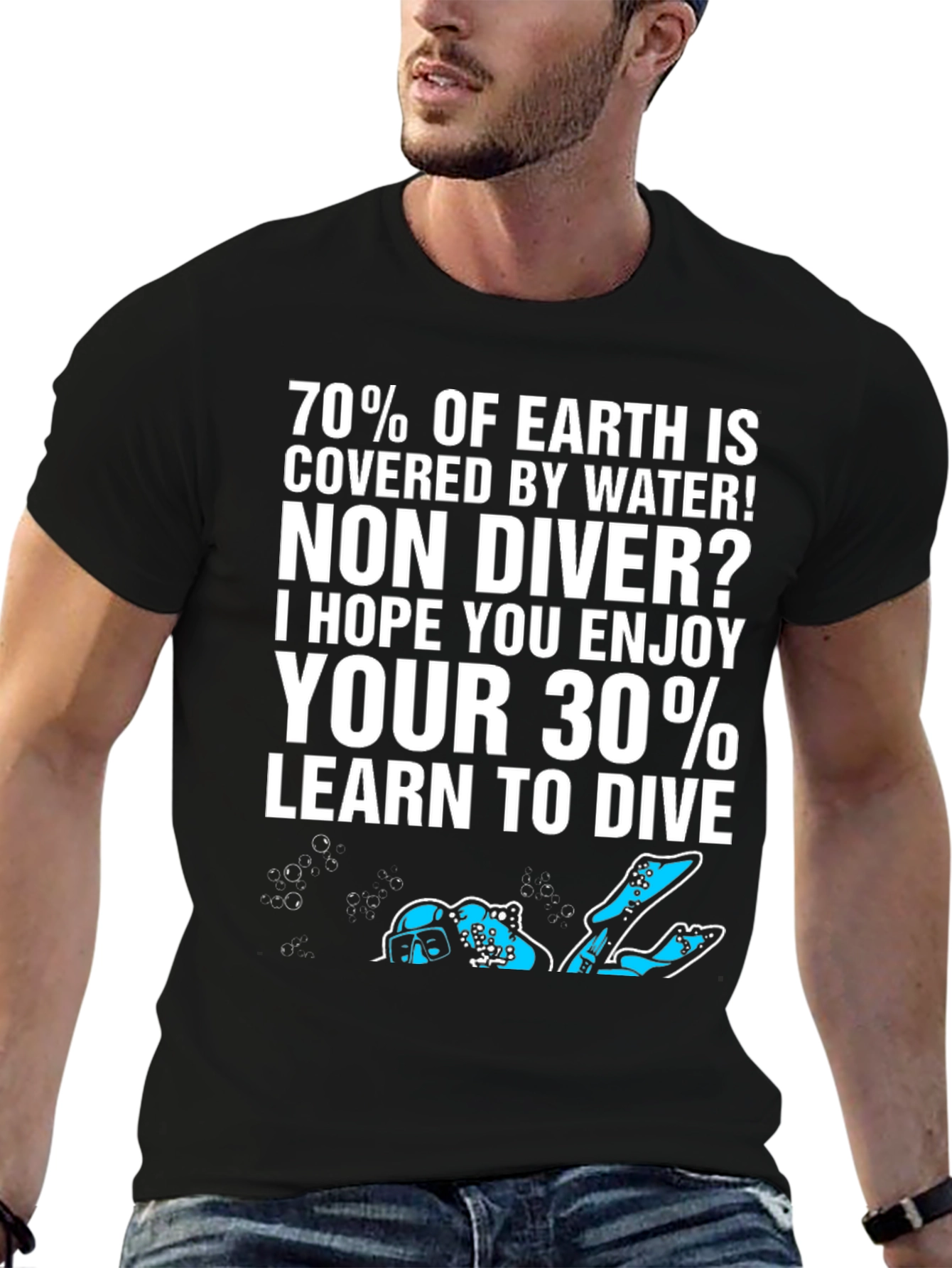 Dive T-Shirt: 70% of Earth is Water!
