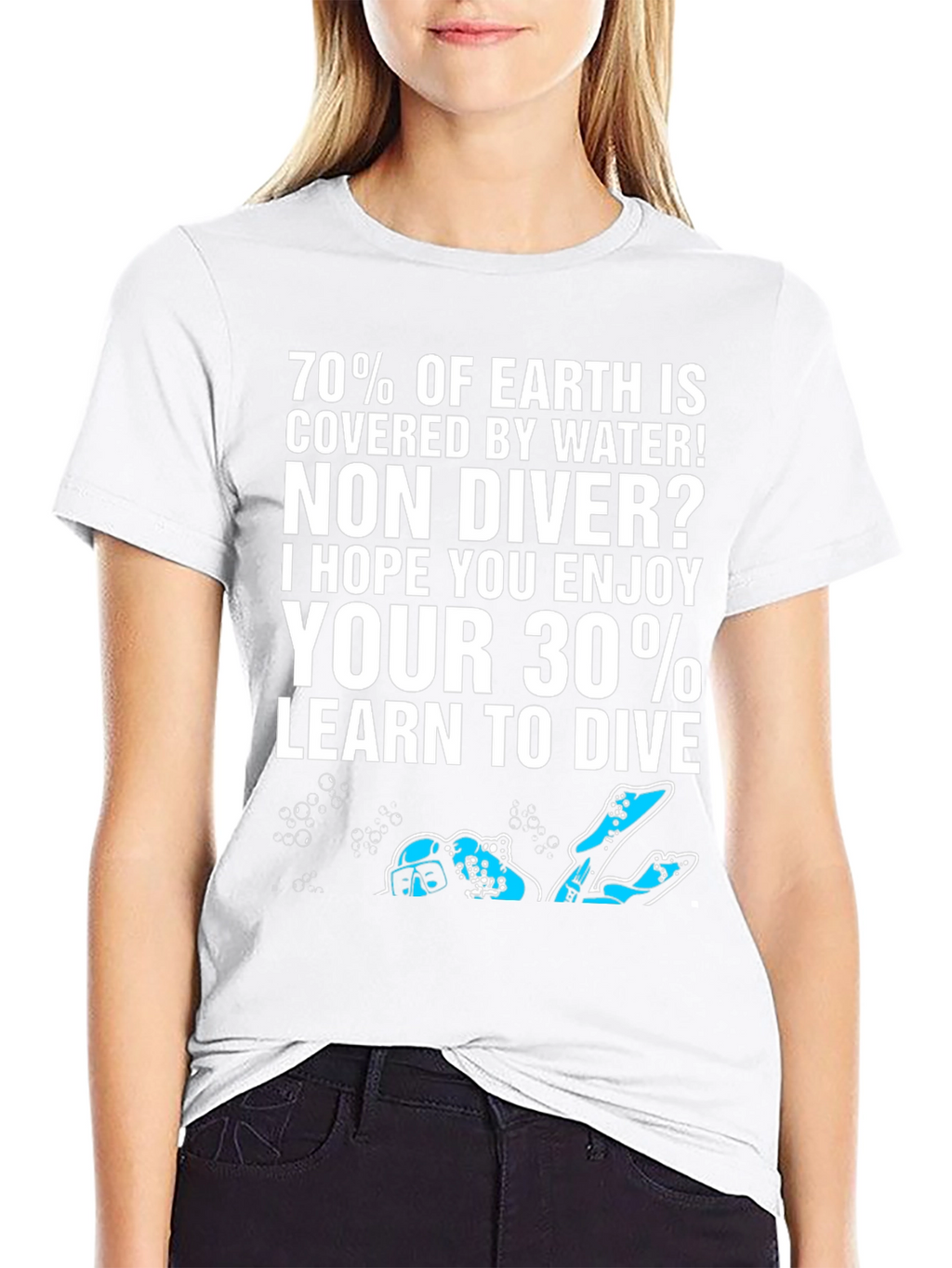 Dive T-Shirt: 70% of Earth is Water!