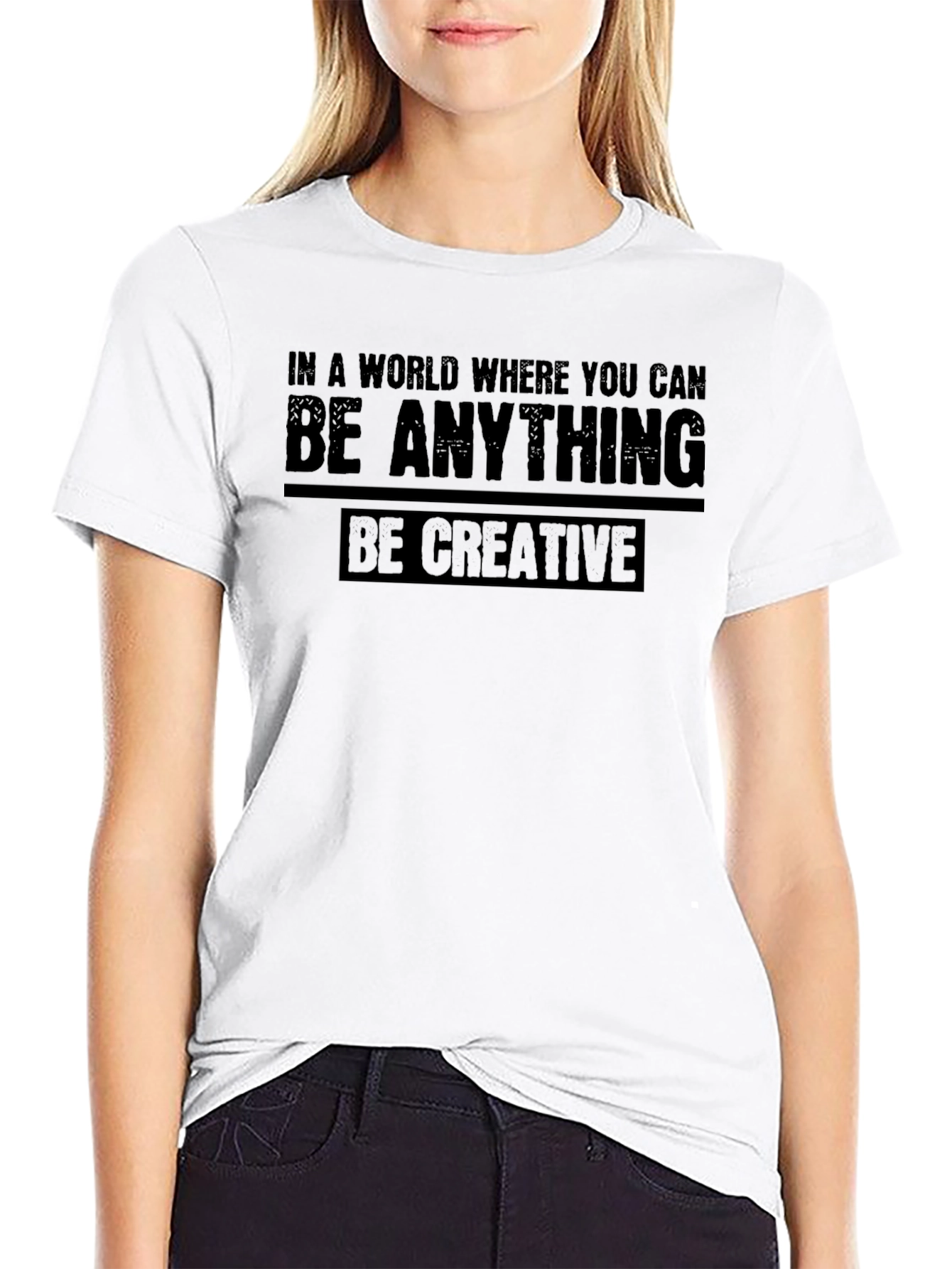 Be Creative Graphic T-Shirt