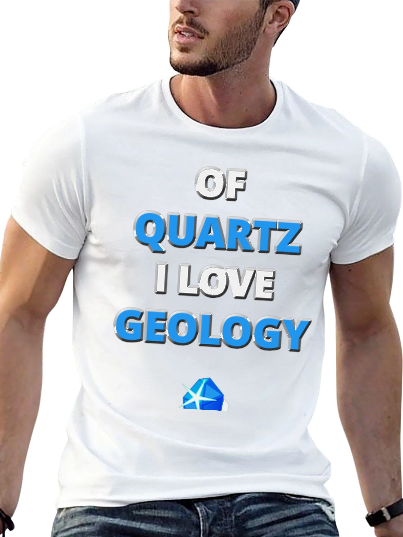 Funny Geology T-Shirt - Of Quartz I Love Geology Tee