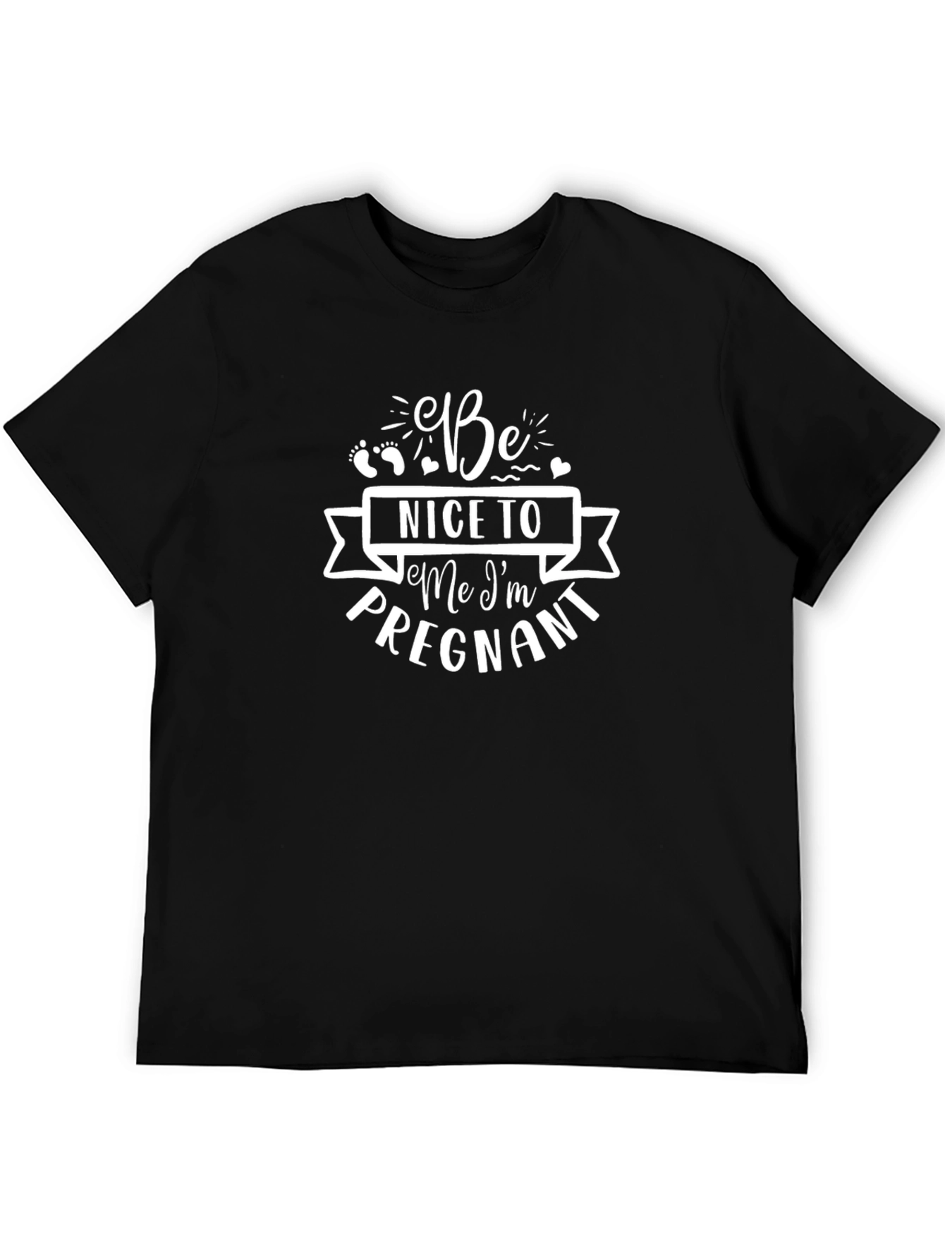 Be Nice Im Pregnant T-Shirt - Black
