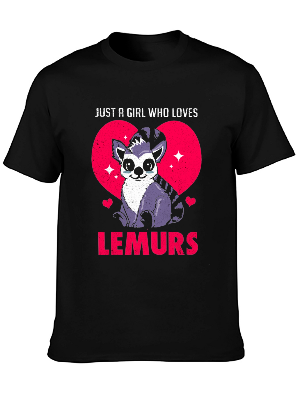 Just a Girl Who Loves Lemurs T-Shirt