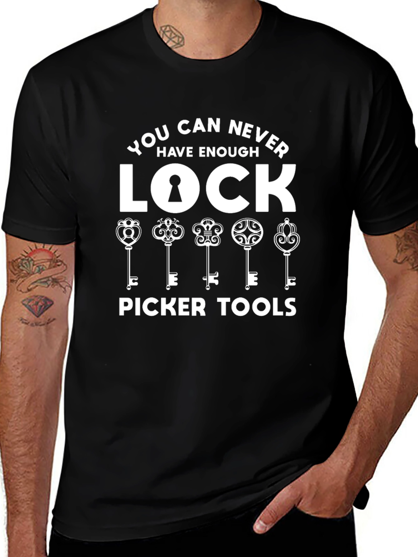 Lock Picker Tools T-Shirt - Never Have Enough