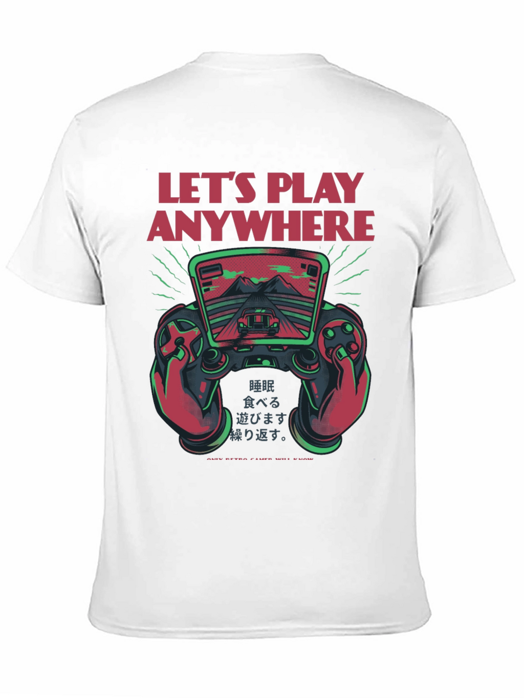 Lets Play Anywhere Gaming T-Shirt