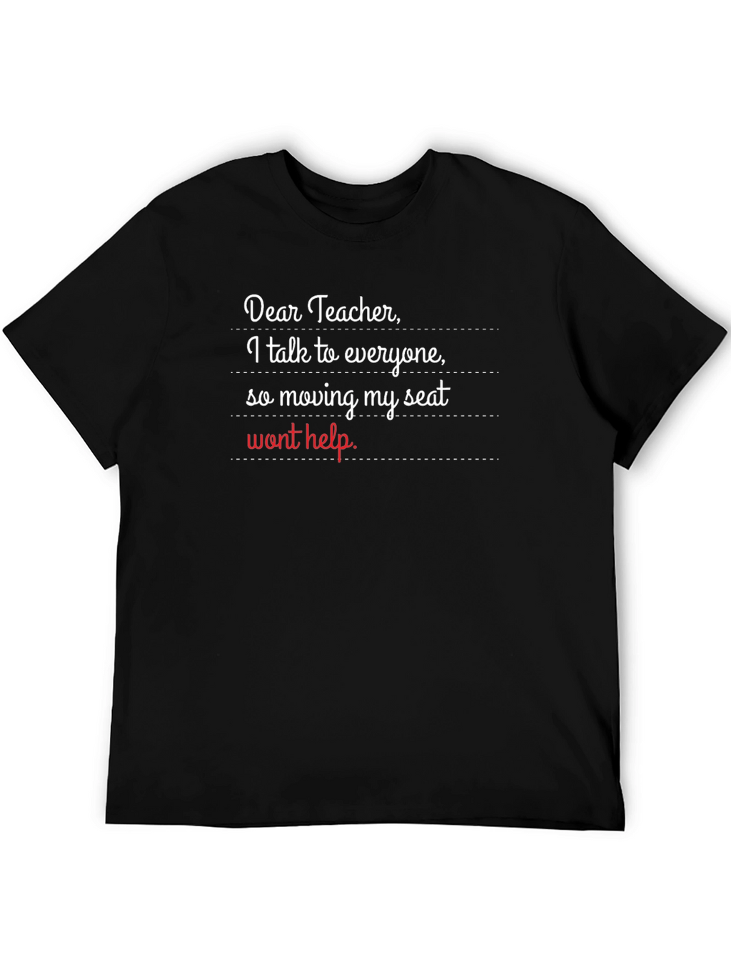 Dear Teacher Funny T-Shirt