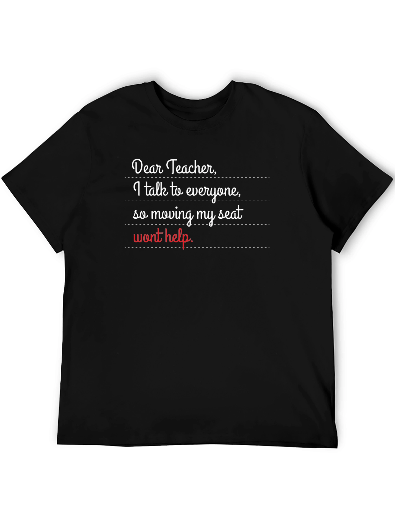 Dear Teacher Funny T-Shirt