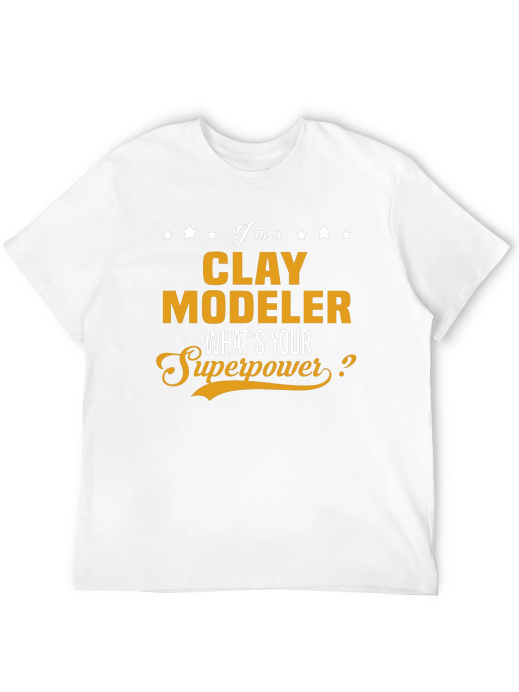 Clay Modeler Superpower T-Shirt - Black Novelty Tee