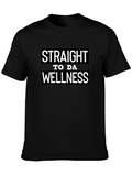 Straight to da Wellness Tee