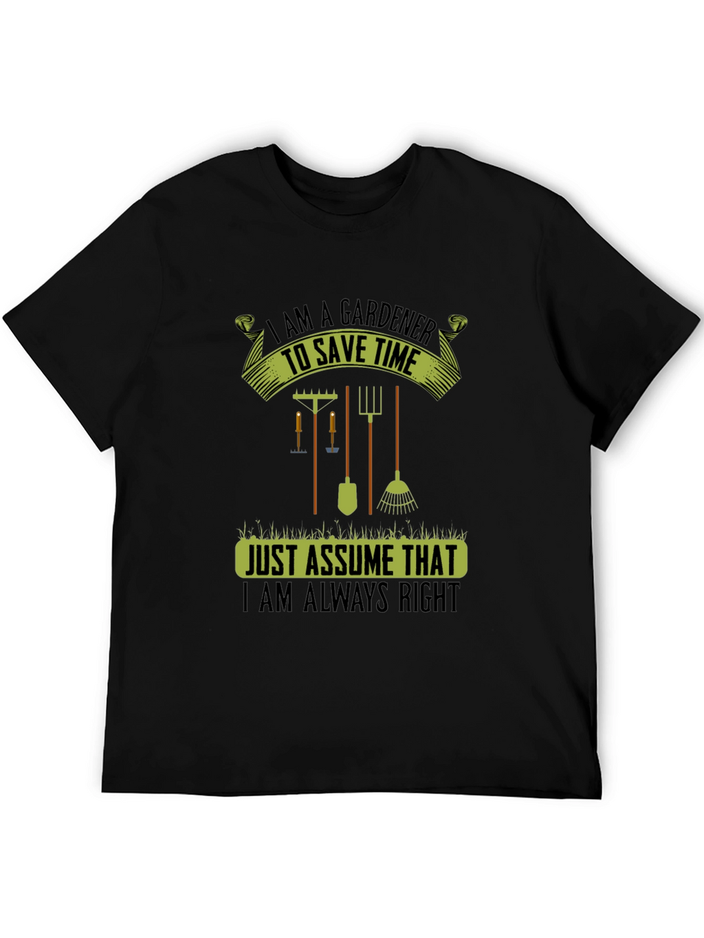 Gardener Always Right T-Shirt