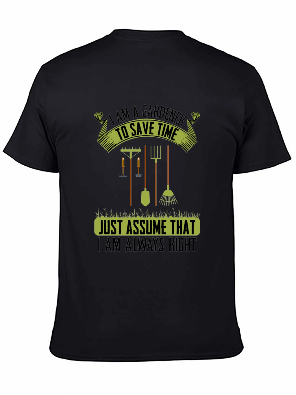 Gardener Always Right T-Shirt