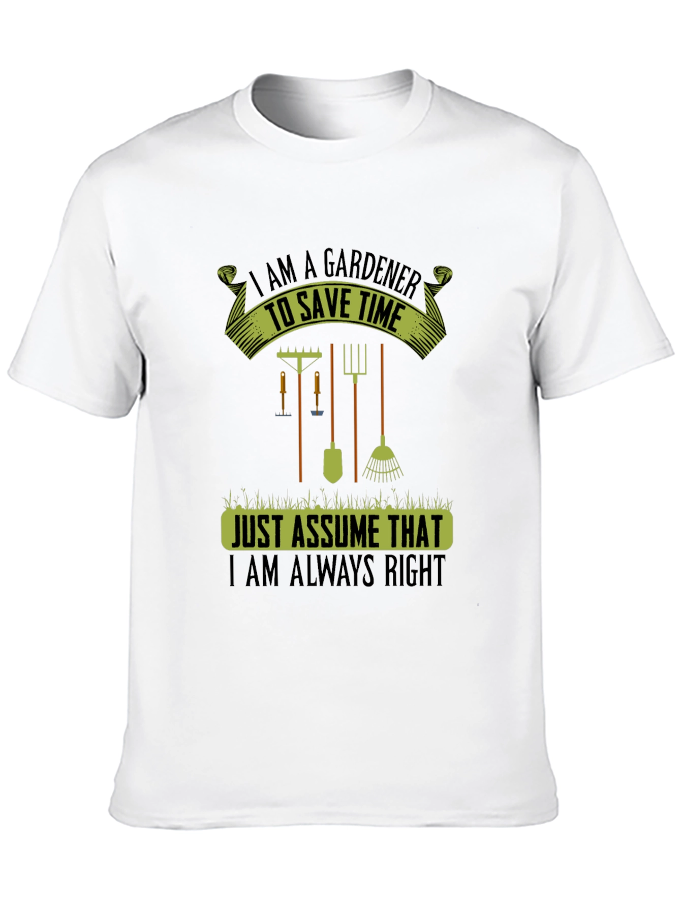 Gardener Always Right T-Shirt