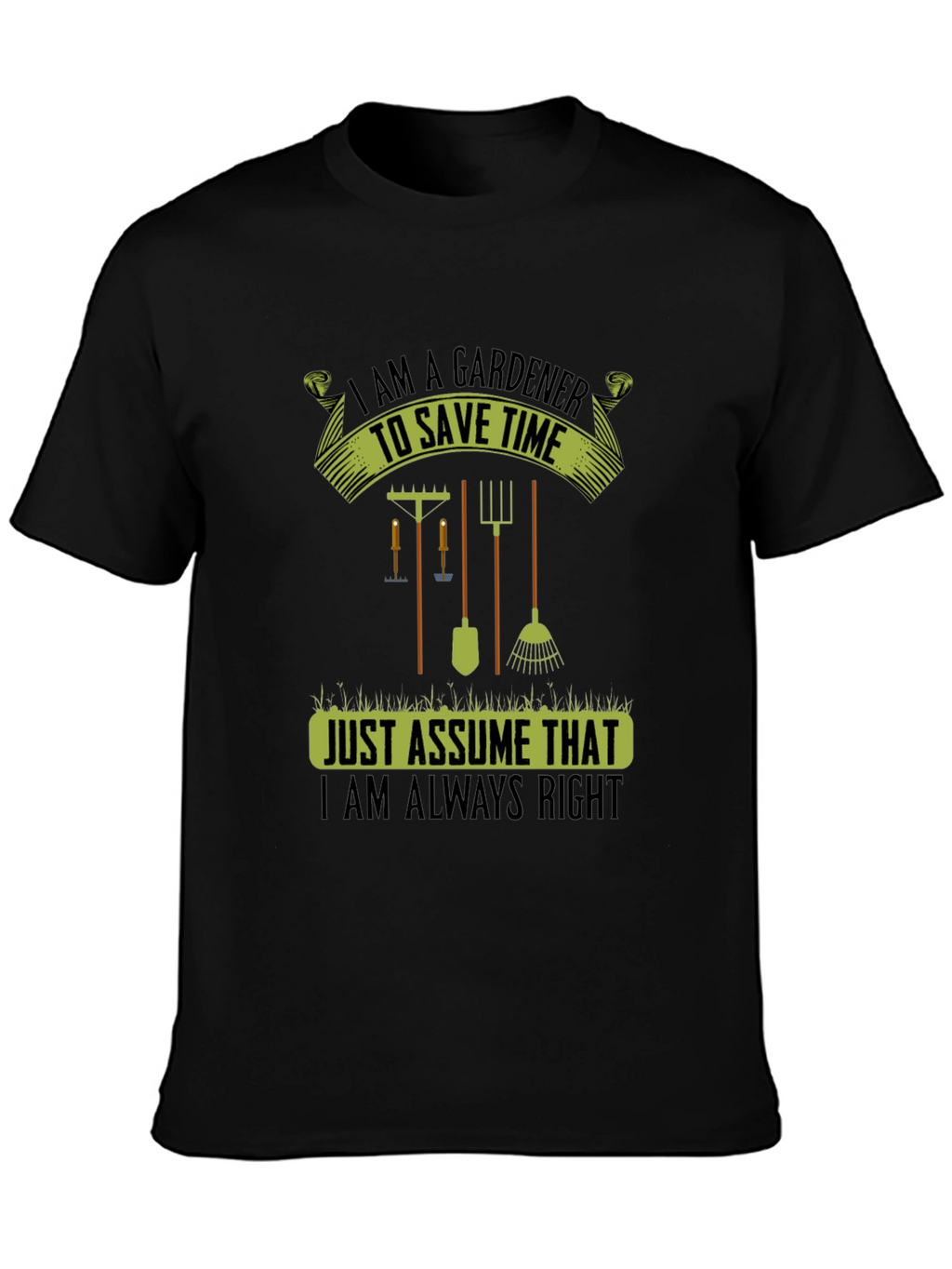 Gardener Always Right T-Shirt