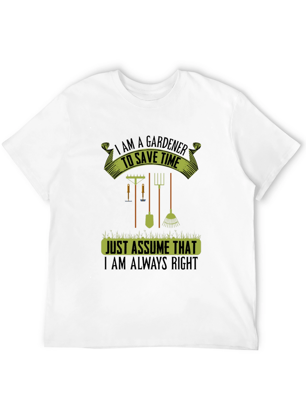 Gardener Always Right T-Shirt