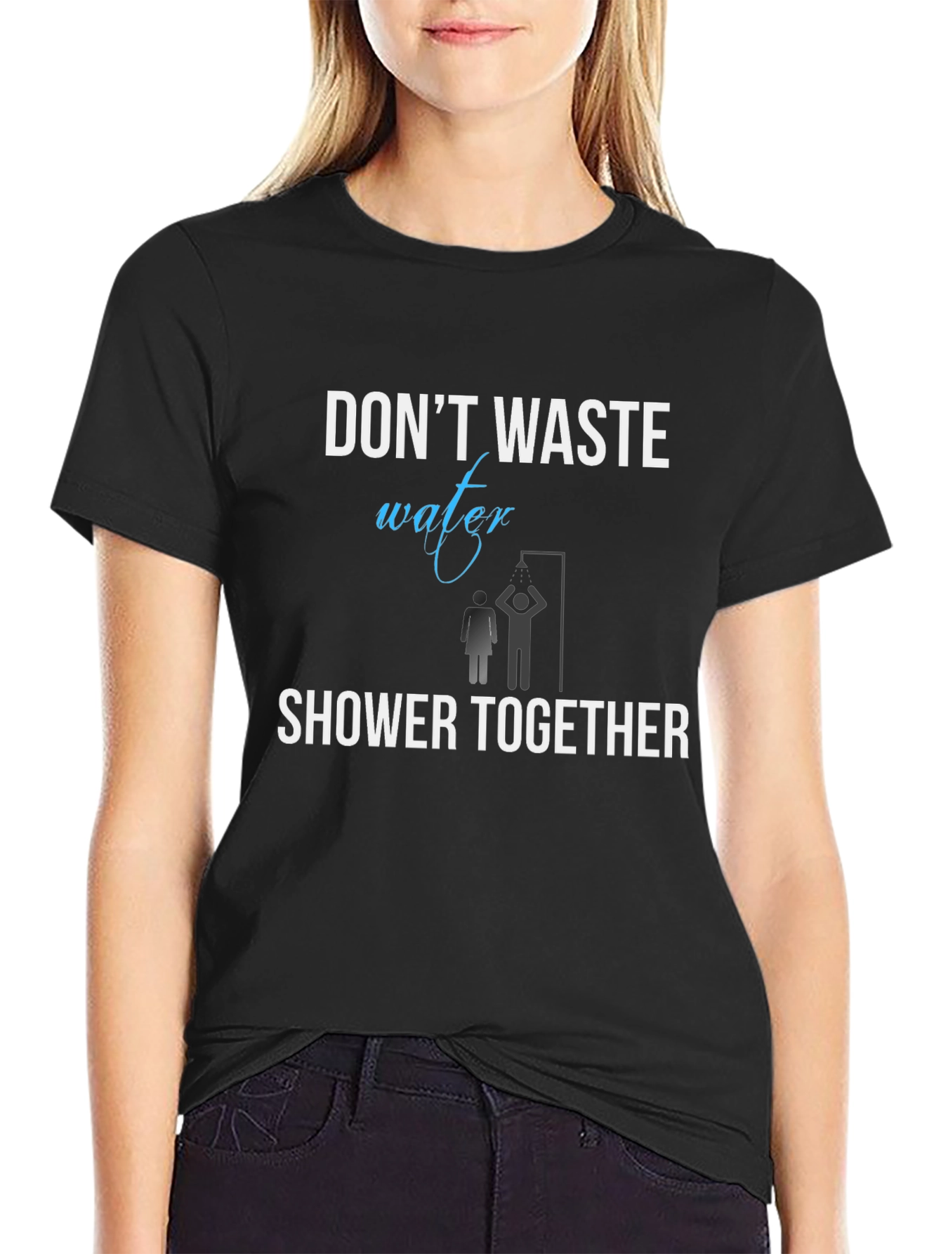 Dont Waste Water Shower Together T-Shirt