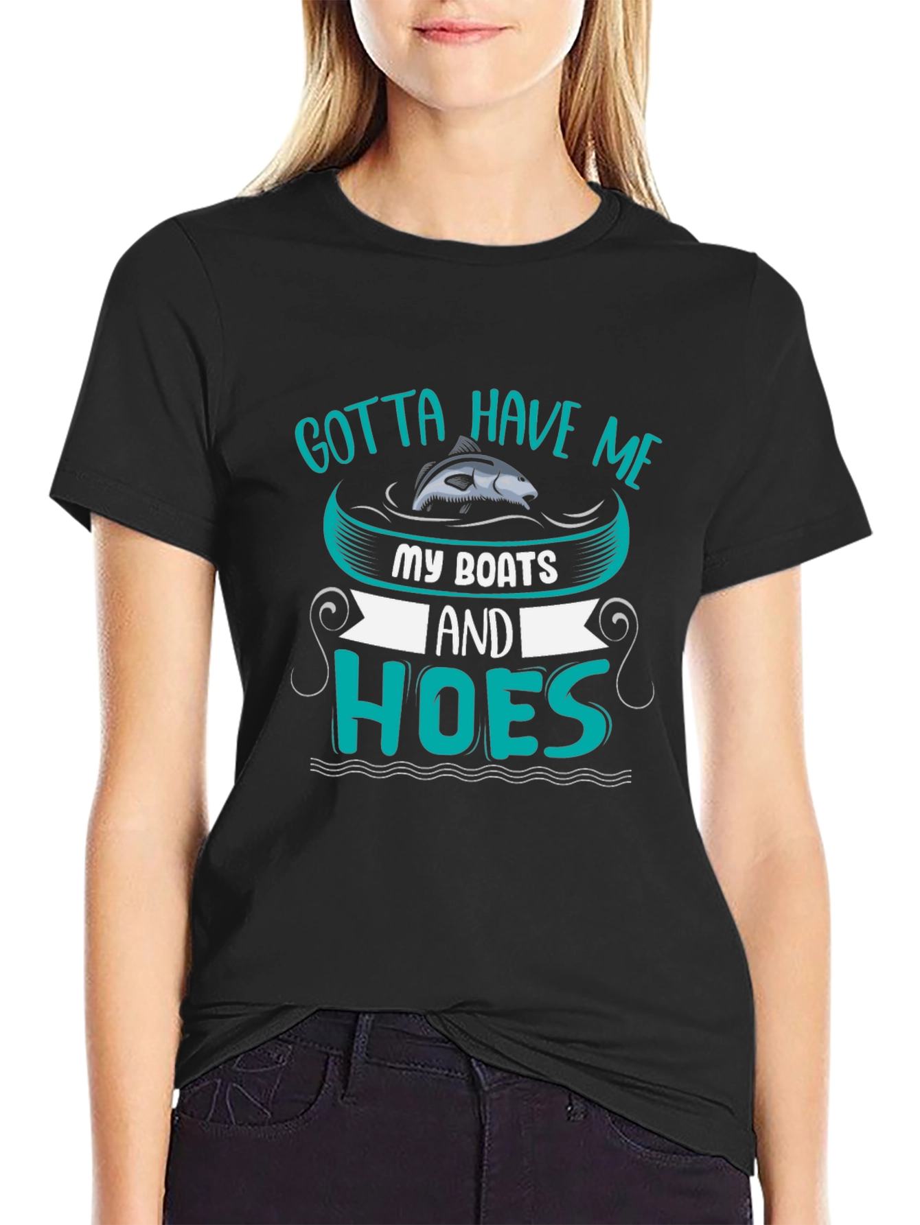 Gotta Have Me Boats and Hoes T-Shirt