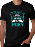 Gotta Have Me Boats and Hoes T-Shirt