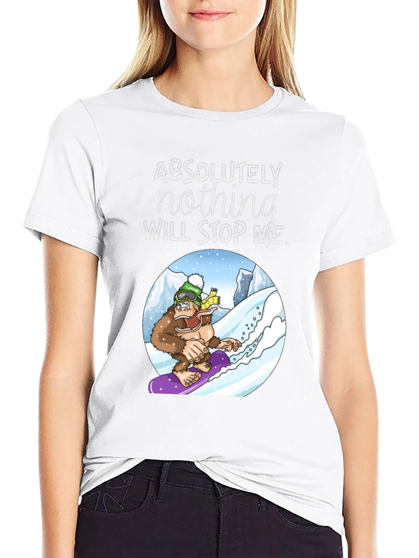 Snowboarding Sasquatch T-Shirt: Absolutely Nothing Will Stop Me
