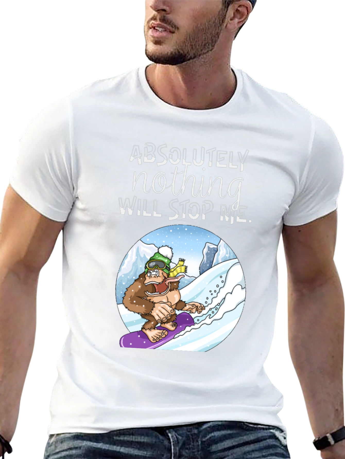 Snowboarding Sasquatch T-Shirt: Absolutely Nothing Will Stop Me