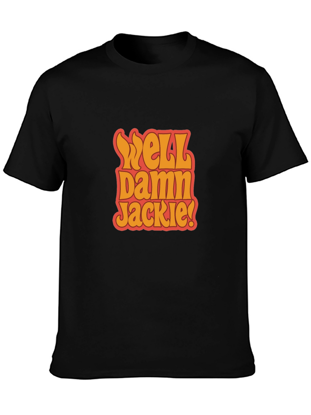 Well Damn Jackie! Black Graphic Tee