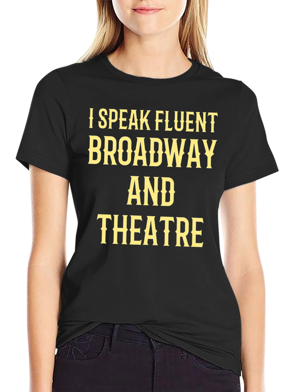 I Speak Fluent Broadway & Theatre Black T-Shirt