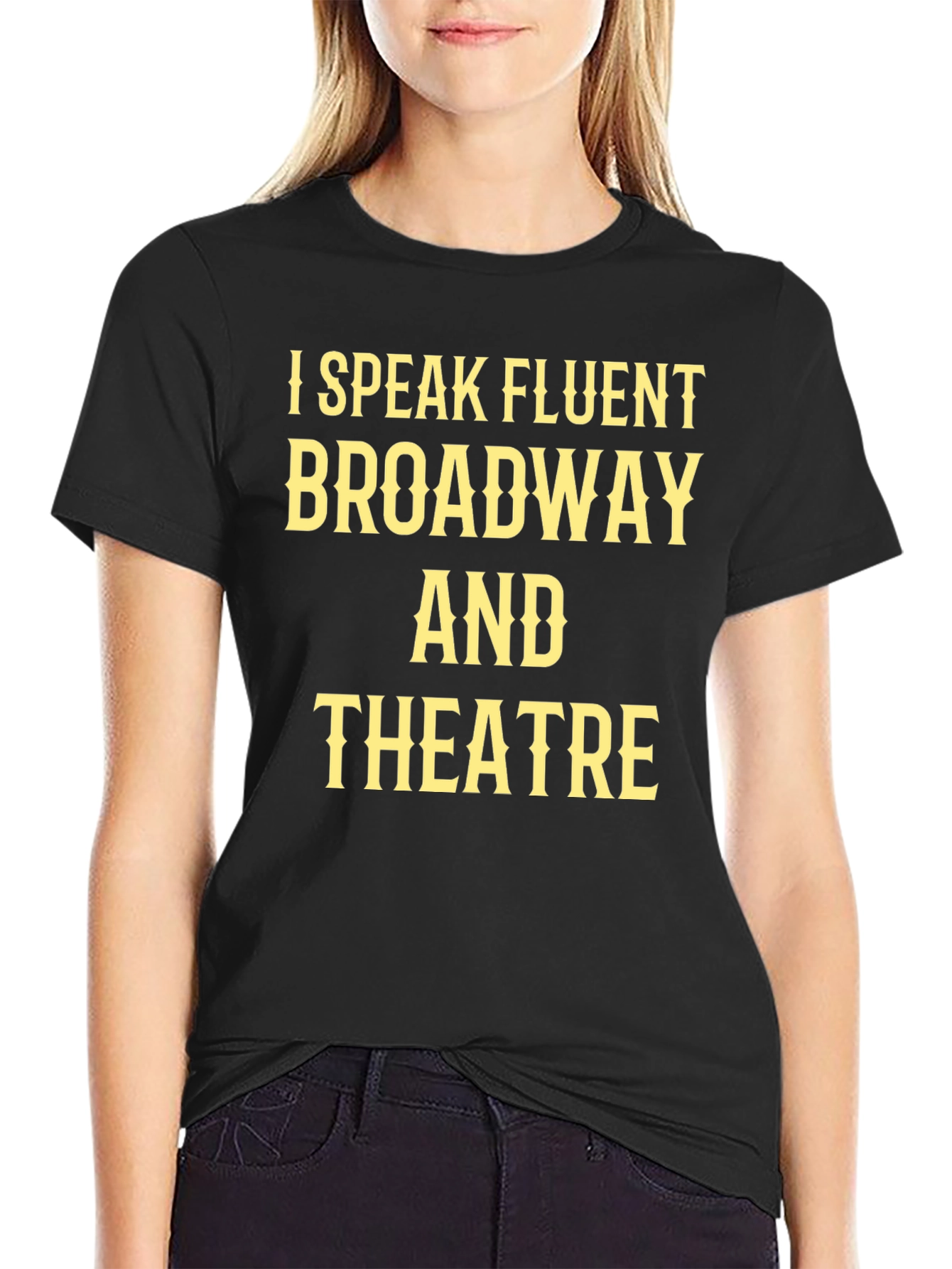 I Speak Fluent Broadway & Theatre Black T-Shirt