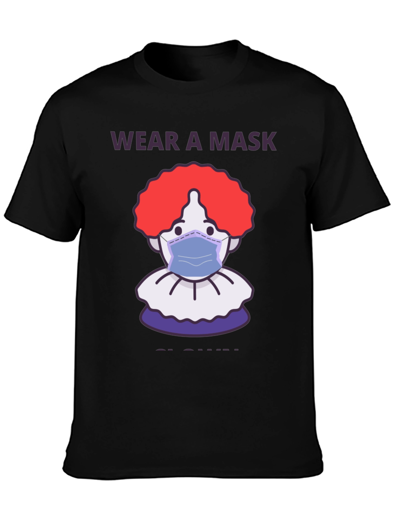 Wear a Mask Clown T-Shirt