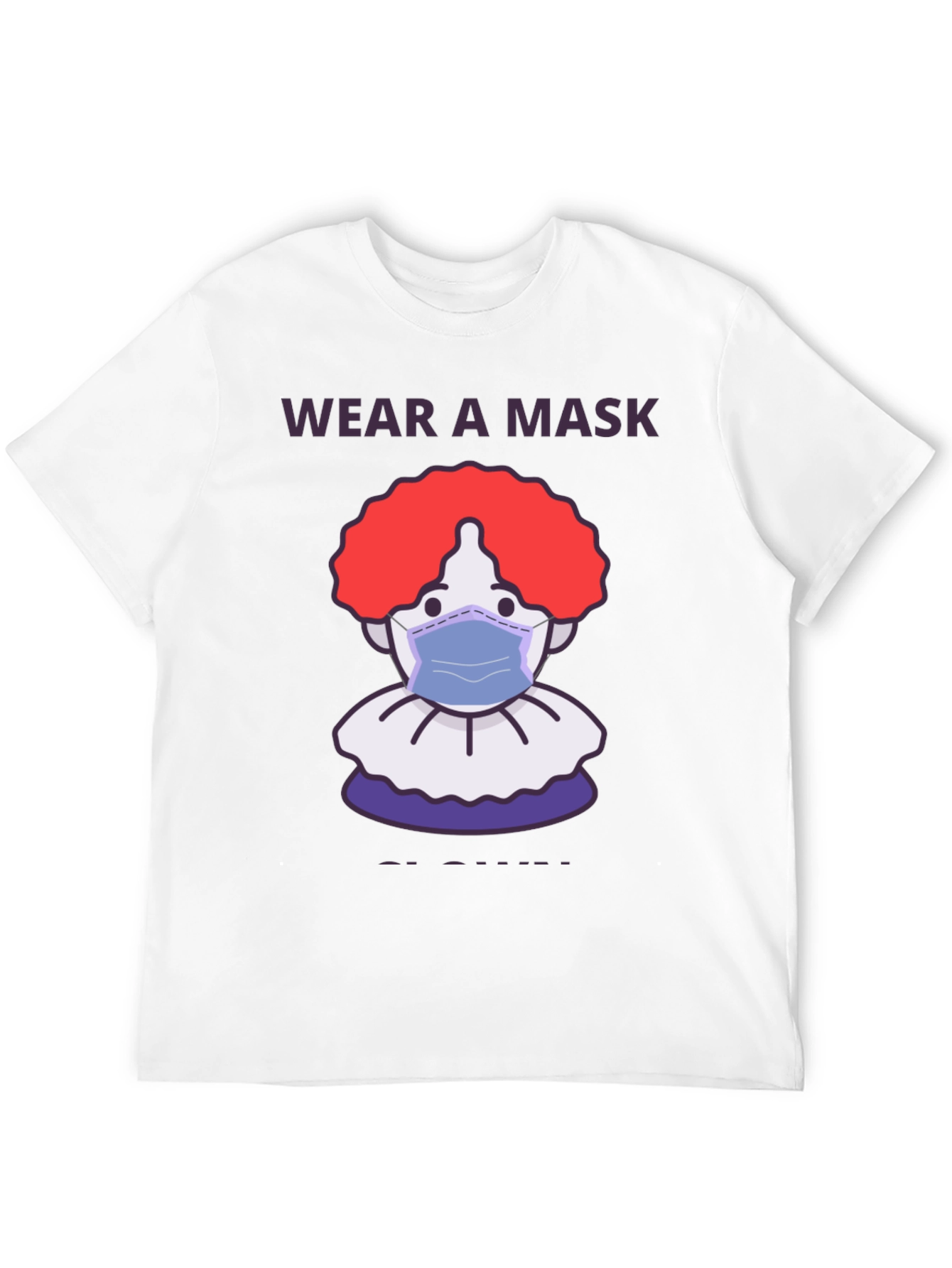 Wear a Mask Clown T-Shirt