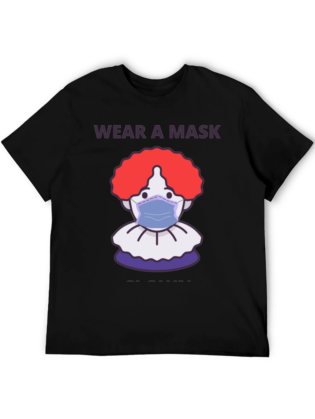 Wear a Mask Clown T-Shirt