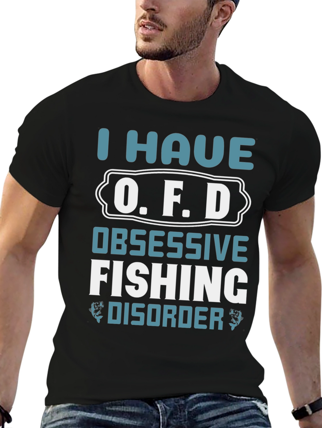 I Have O.F.D. Obsessive Fishing Disorder Graphic Tee
