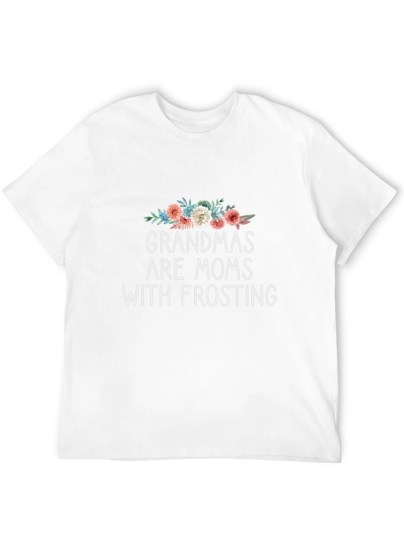 Grandmas are Moms with Frosting Graphic T-Shirt