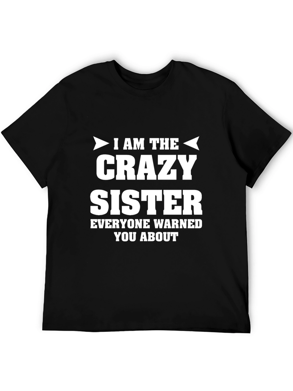 Crazy Sister Novelty Graphic T-Shirt