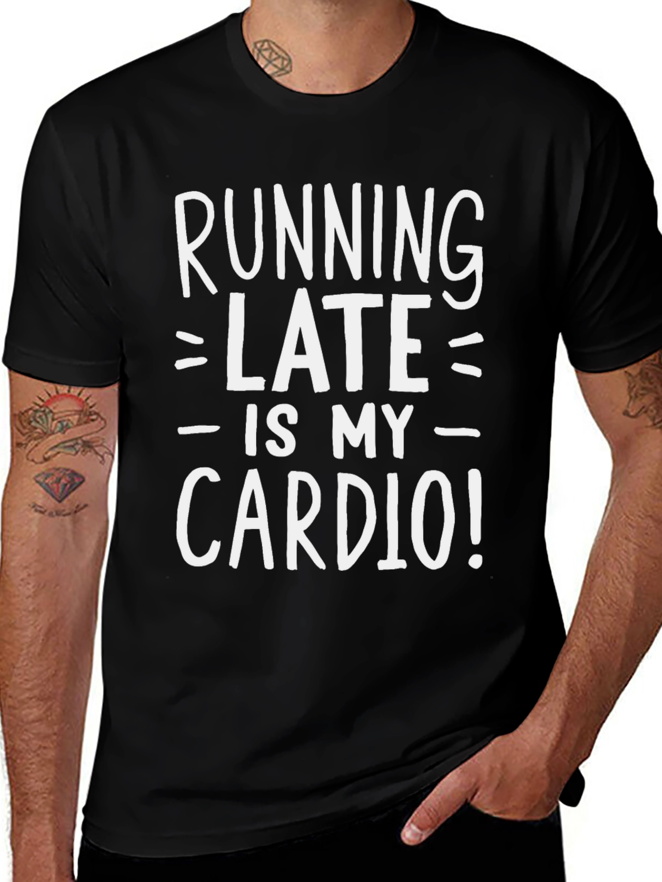 Running Late is My Cardio Funny T-Shirt