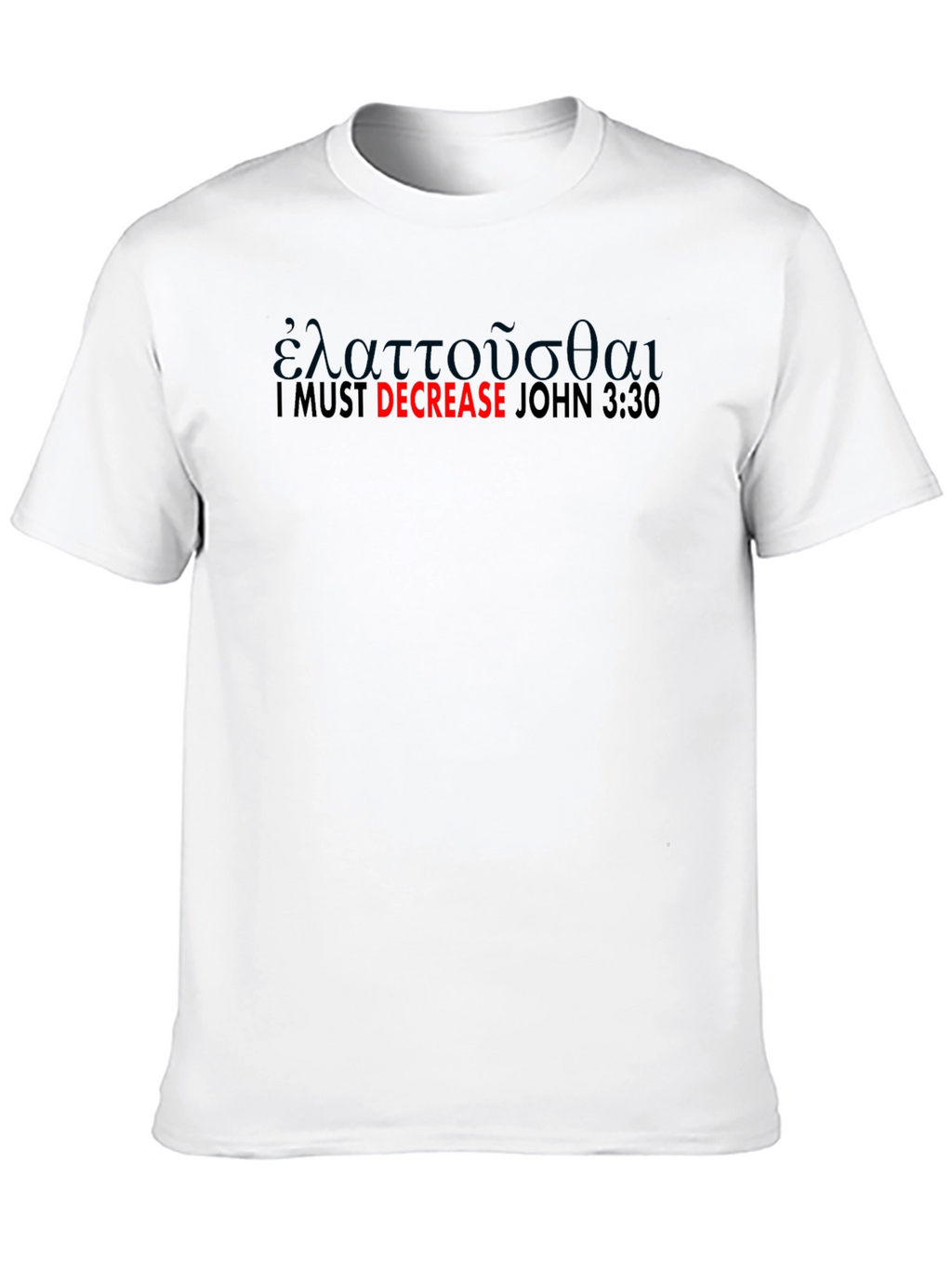 I Must Decrease Black T-Shirt - John 3:30