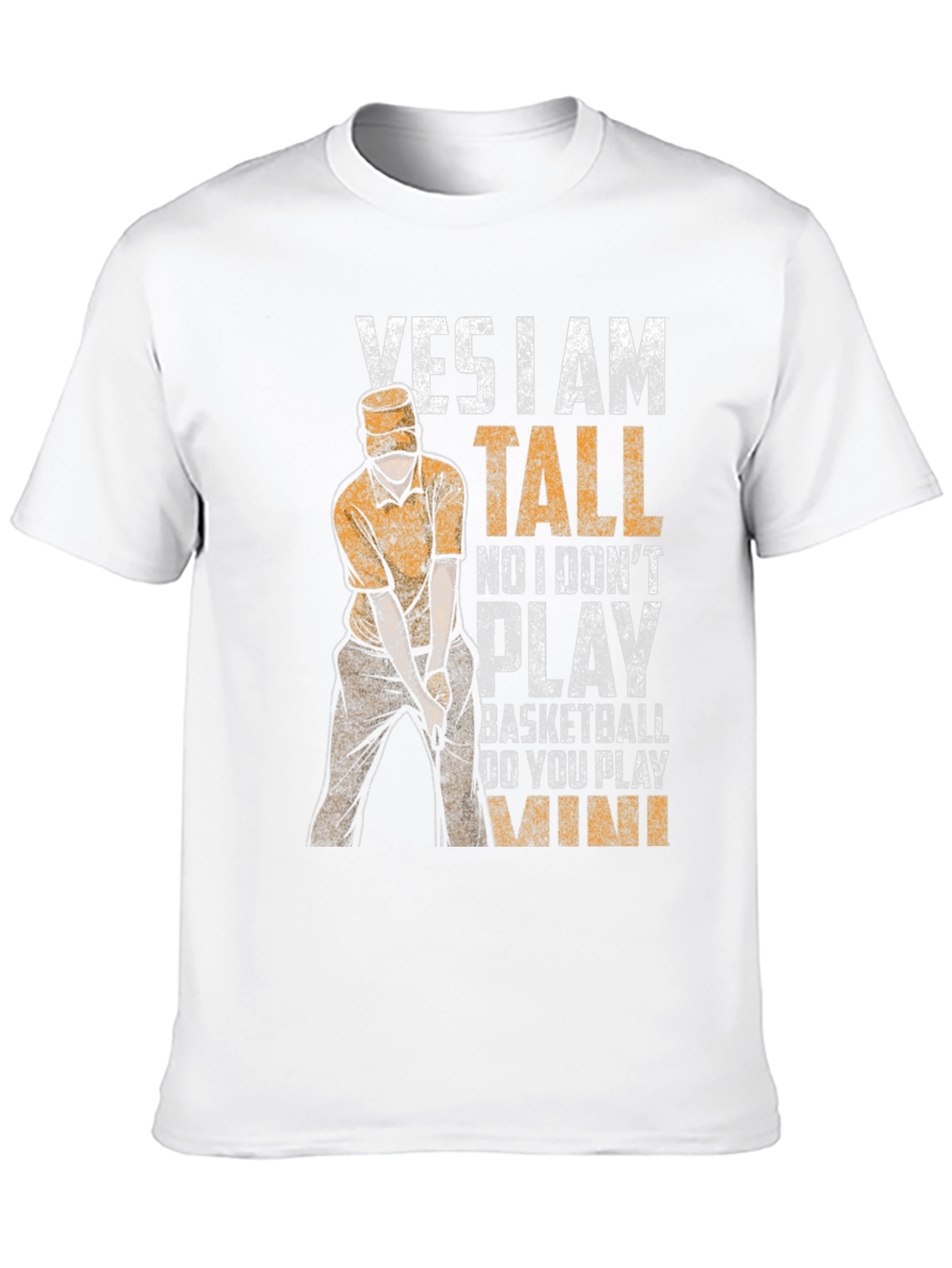 Yes I Am Tall Funny Golf T-Shirt